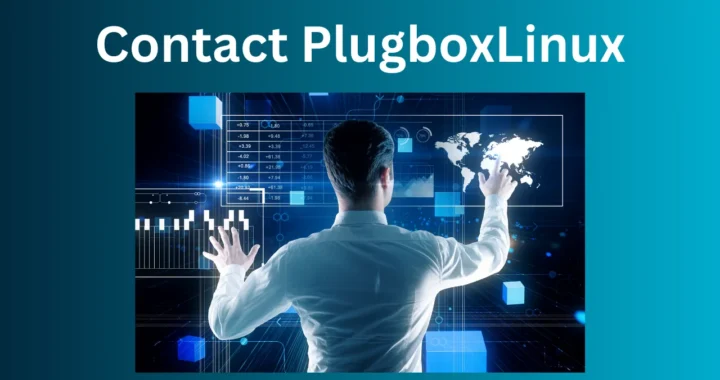 How to Contact PlugboxLinux: Your Guide to Connecting with Linux Experts