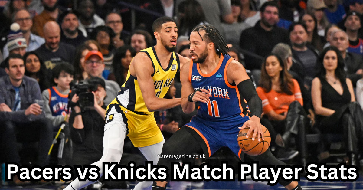 Knicks vs Pacers Match Player Stats